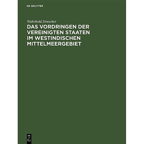 Das Vordringen der Vereinigten Staaten im westindischen Mittelmeergebiet, Wahrhold Drascher