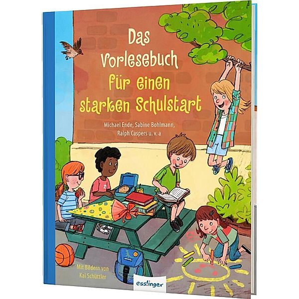 Das Vorlesebuch für einen starken Schulstart, Michael Ende, Ralph Caspers, Sabine Bohlmann, Christine Nöstlinger, Julia Breitenöder, Martina Baumbach, Luise Holthausen, Susanne Glanzner, Edith Schreiber-Wicke, Cornelia Franz, Sabine Jörg, Daniel Napp, Ursel Scheffler, Patrick Maria Bienstein, Barbara Zoschke