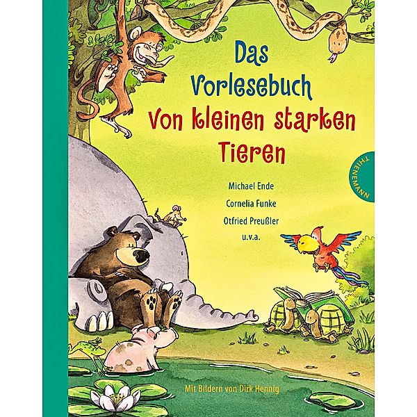 Das Vorlesebuch von kleinen starken Tieren, Michael Ende, Cornelia Funke, Otfried Preußler