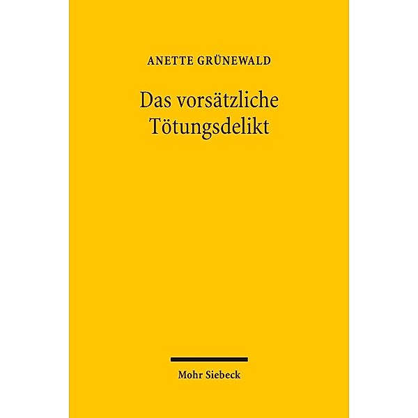 Das vorsätzliche Tötungsdelikt, Anette Grünewald