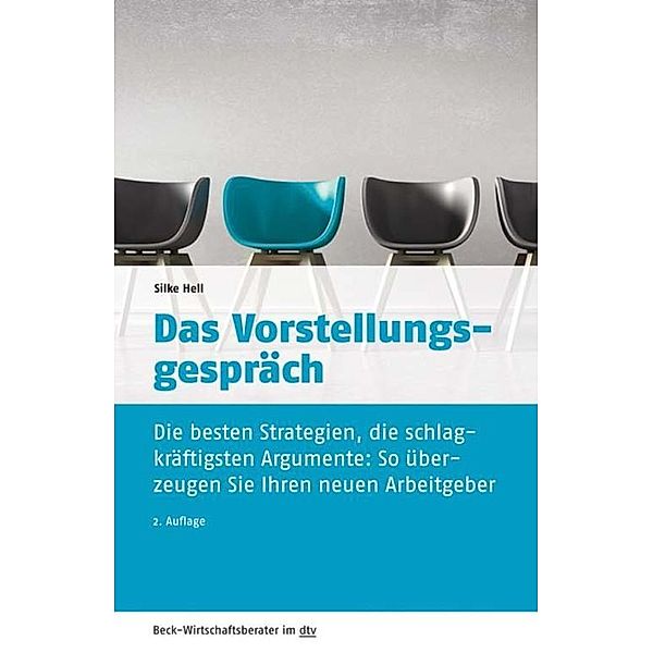 Das Vorstellungsgespräch / dtv-Taschenbücher Beck Wirtschaftsberater Bd.50971, Silke Hell