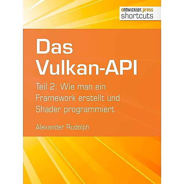 Das Vulkan-API / shortcuts, Alexander Rudolph