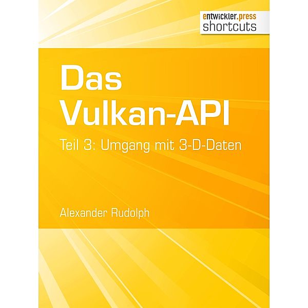 Das Vulkan-API / shortcuts, Alexander Rudolph