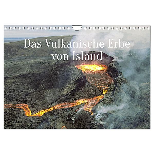 Das Vulkanische Erbe von Island (Wandkalender 2024 DIN A4 quer), CALVENDO Monatskalender, In X Tagen um die Welt