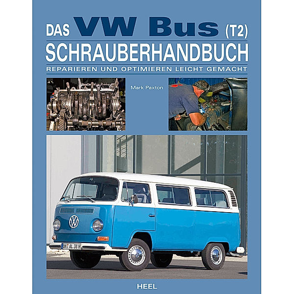 Das VW Bus (T2) Schrauberhandbuch, Mark Paxton, Mark Paxton