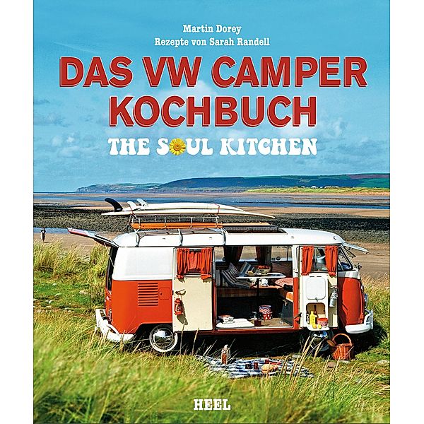 Das VW Camper Kochbuch, Martin Dorey, Sarah Randell