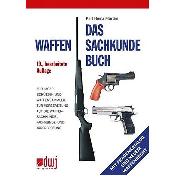 Das Waffensachkundebuch, Karl-Heinz Martini
