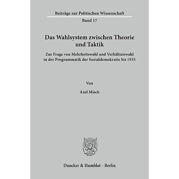 Das Wahlsystem zwischen Theorie und Taktik., Axel Misch