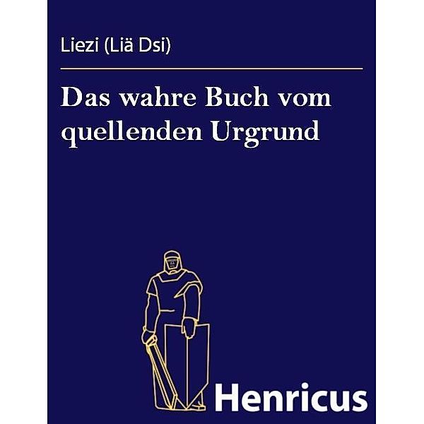 Das wahre Buch vom quellenden Urgrund