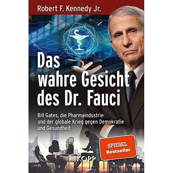 Das wahre Gesicht des Dr. Fauci, Robert F. Kennedy