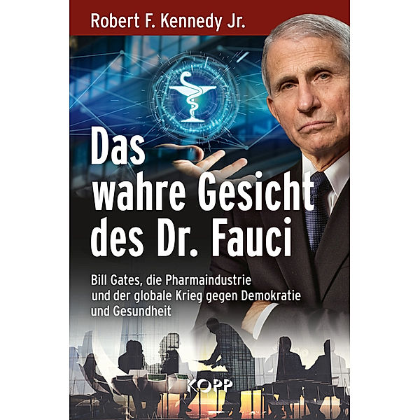 Das wahre Gesicht des Dr. Fauci, Robert F. Kennedy