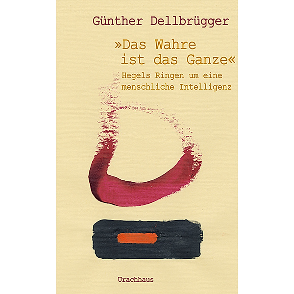 Das Wahre ist das Ganze, Günther Dellbrügger