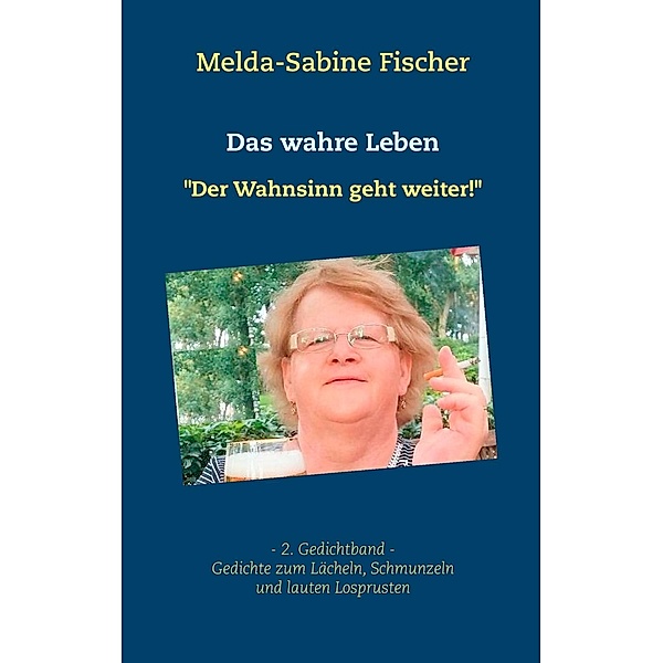 Das wahre Leben, Melda-Sabine Fischer