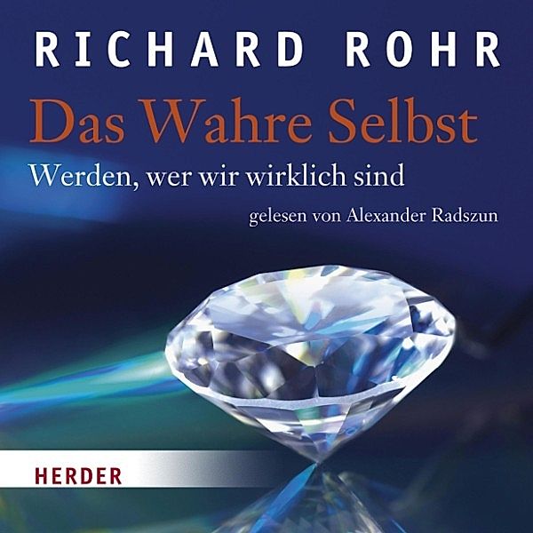 Das Wahre Selbst, Richard Rohr