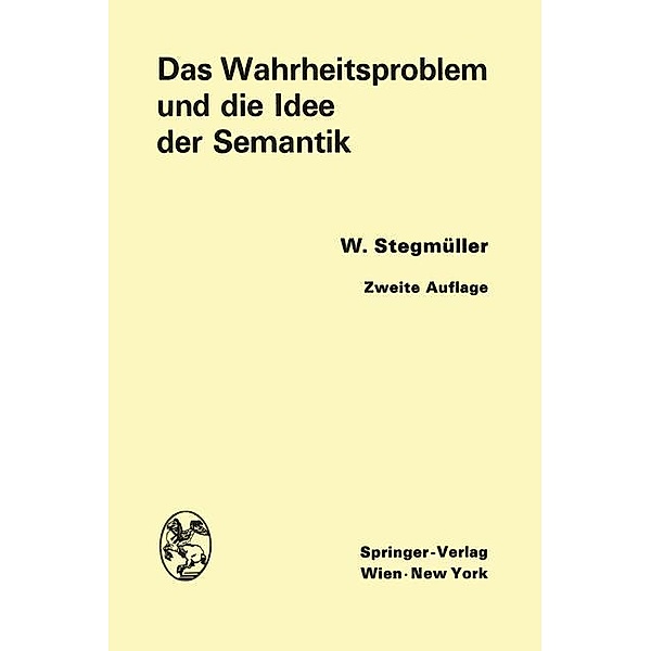 Das Wahrheitsproblem und die Idee der Semantik, Wolfgang Stegmüller
