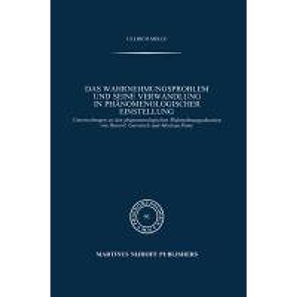 Das Wahrnehmungsproblem und seine Verwandlung in phänomenologischer Einstellung / Phaenomenologica Bd.91, Ullrich Melle