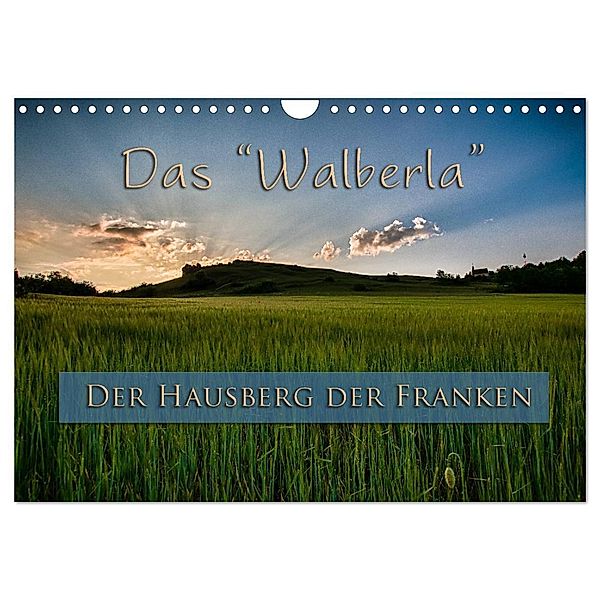 Das Walberla - Der Hausberg der Franken (Wandkalender 2024 DIN A4 quer), CALVENDO Monatskalender, Alexander Kulla