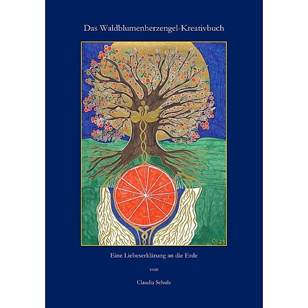 Das Waldblumenherzengel-Kreativbuch, Claudia Schulz