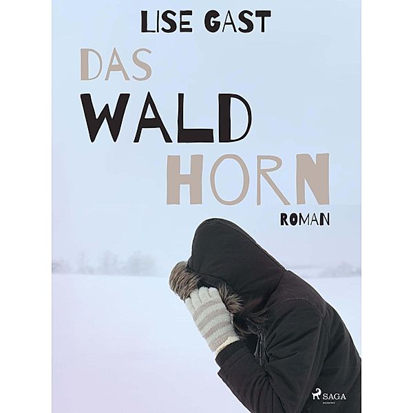 Das Waldhorn, Lise Gast