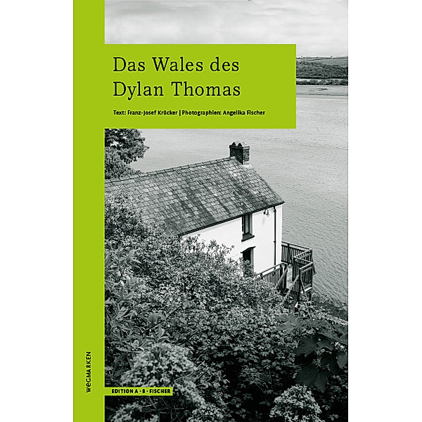 Das Wales des Dylan Thomas, Franz-Josef Krücker