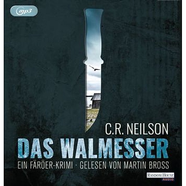 Das Walmesser, 2 MP3-CDs, C. R. Neilson