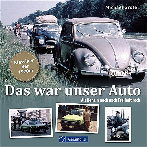 Das war unser Auto, Michael Grote