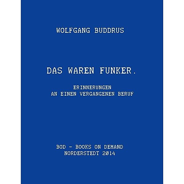 Das waren Funker, Wolfgang Buddrus