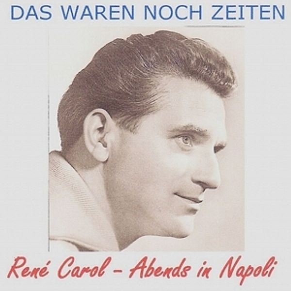 Das Waren Noch Zeiten-René Carol, René Carol