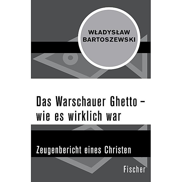 Das Warschauer Ghetto - wie es wirklich war, Wladyslaw Bartoszewski