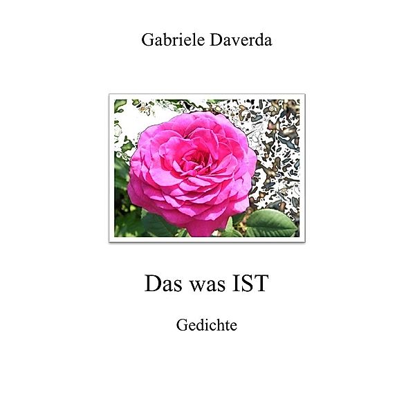 Das was IST, Gabriele Daverda