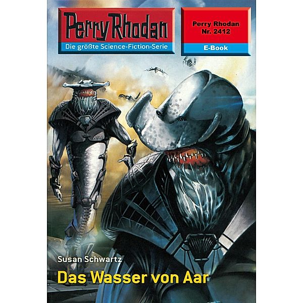 Das Wasser von Aar (Heftroman) / Perry Rhodan-Zyklus Negasphäre Bd.2412, Susan Schwartz