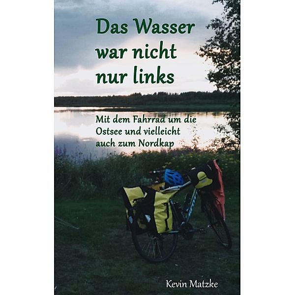 Das Wasser war nicht nur links, Kevin Matzke