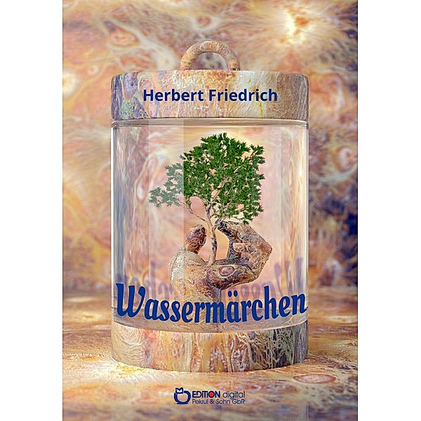 Das Wassermärchen, Herbert Friedrich