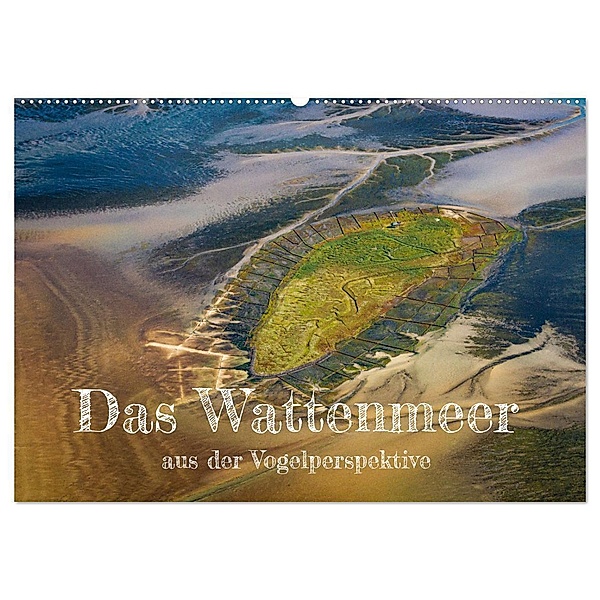 Das Wattenmeer aus der Vogelperspektive (Wandkalender 2024 DIN A2 quer), CALVENDO Monatskalender, Peter Schürholz
