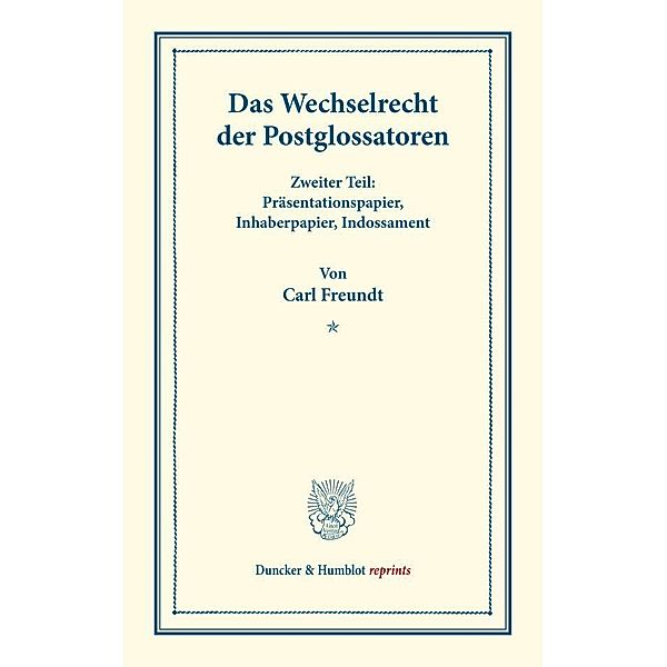 Das Wechselrecht der Postglossatoren., Carl Freundt