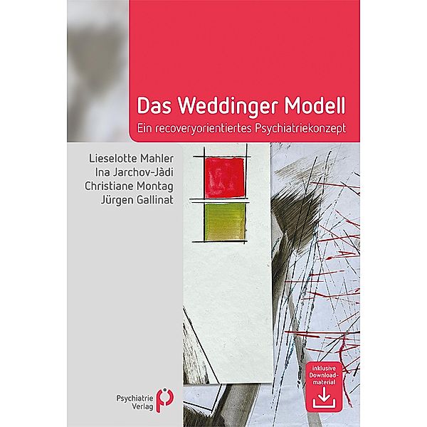 Das Weddinger Modell / Fachwissen (Psychatrie Verlag), Lieselotte Mahler, Ina Jarchov-Jadi, Christiane Montag, Jürgen Gallinat