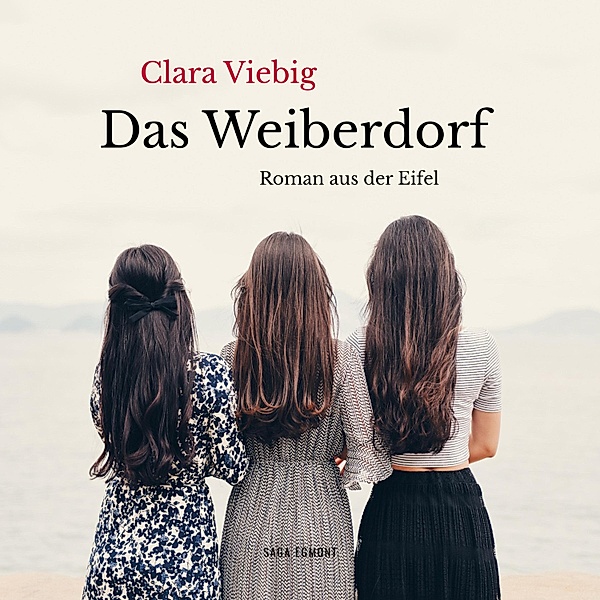 Das Weiberdorf - Roman aus der Eifel (Ungekürzt), Clara Viebig