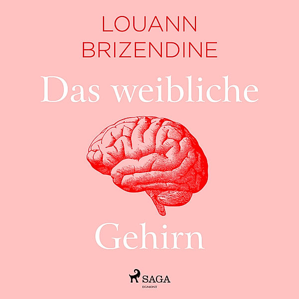 Das weibliche Gehirn, Louann Brizendine