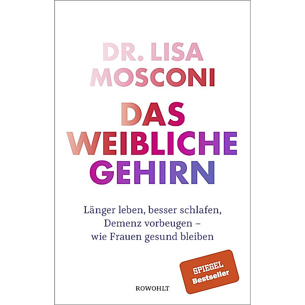 Das weibliche Gehirn, Lisa Mosconi