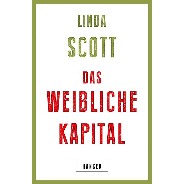 Das weibliche Kapital, Linda Scott