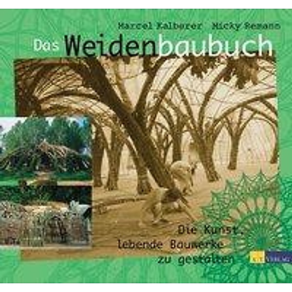 Das Weidenbaubuch, Micky Remann, Marcel Kalberer