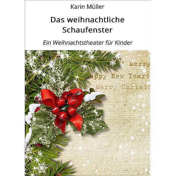 Das weihnachtliche Schaufenster, Karin Müller