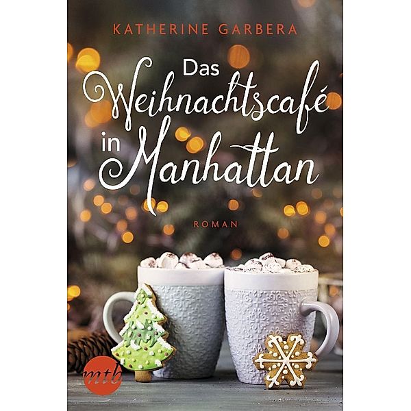 Das Weihnachtscafé in Manhattan / Candied Apple Café Bd.1, Katherine Garbera