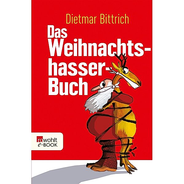 Das Weihnachtshasser-Buch, Dietmar Bittrich