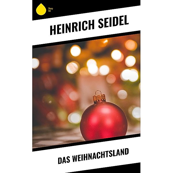Das Weihnachtsland, Heinrich Seidel