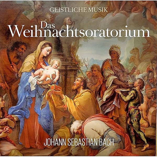 Das Weihnachtsoratorium Von Johann Sebastian Bach, Johann Sebastian Bach