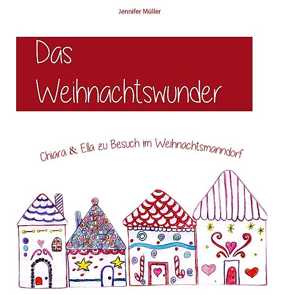 Das Weihnachtswunder, Jennifer Müller