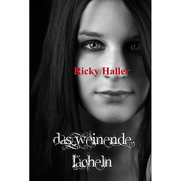 Das weinende Lächeln, Ricky Haller