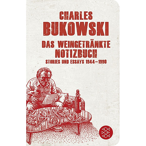 Das weingetränkte Notizbuch, Charles Bukowski