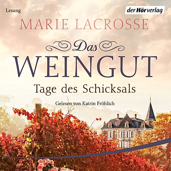 Das Weingut - 3 - Tage des Schicksals, Marie Lacrosse